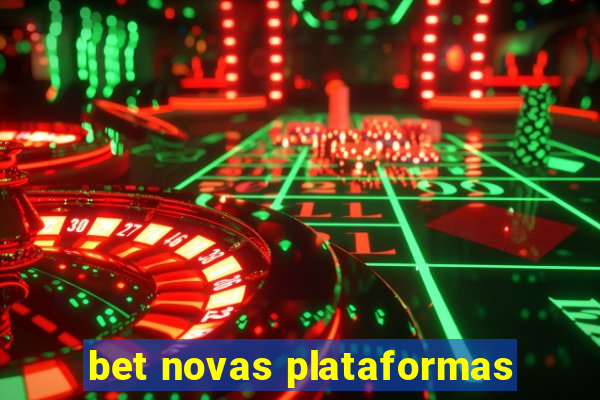 bet novas plataformas